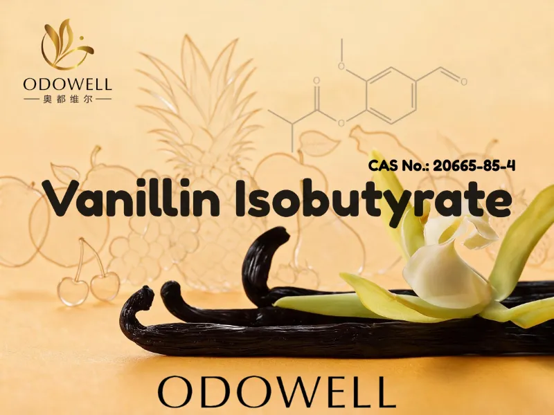 ODOWELL は、甘くてクリーミーでグルメな香りの用途にバニリン イソ酪酸を推奨します